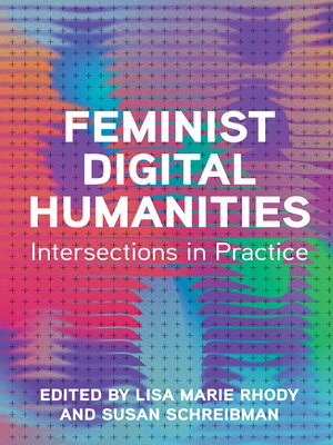 cover image of Feminist Digital Humanities